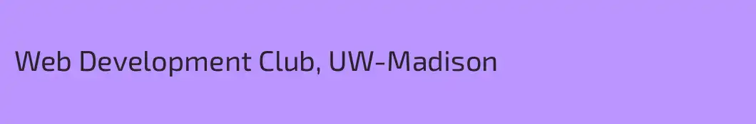 Web Development Club, UW-Madison